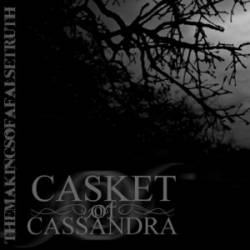 Casket Of Cassandra : The Makings of a False Truth